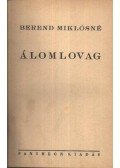 Berend Miklósné - Álomlovag