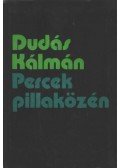 Dudás Kálmán - Percek pillaközén