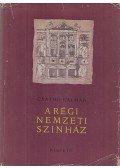 Csathó Kálmán - A régi Nemzeti Színház