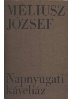Méliusz József - Napnyugati kávéház