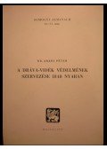 Aradi Péter - A Dráva-vidék védelmének szervezése 1848 nyarán