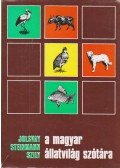 Steinmann Henrik,Szily Ernő,Jolsvay Alajos - A magyar állatvilág szótára