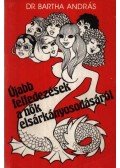 Bartha András - Újabb felfedezések a nők elsárkányosodásáról