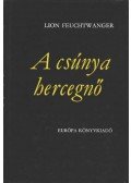 Lion Feuchtwanger - A csúnya hercegnő