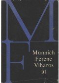 Münnich Ferenc - Viharos út