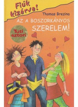 Thomas Brezina - Az a boszorkányos szerelem! Thomas Brezina - Az a boszorkányos szerelem!, Budapest 2004 antikvár könyv