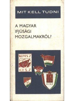 Csikós József - Mit kell tudni a magyar ifjúsági mozgalomról