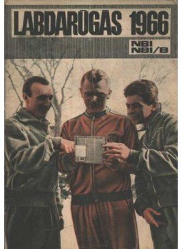 Szűcs László - Labdarúgás 1966 NBI, NBI/B Szűcs László - Labdarúgás 1966 NBI, NBI/B, 1966 antikvár könyv