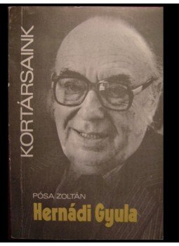 Pósa Zoltán - Hernádi Gyula Pósa Zoltán - Hernádi Gyula, Budapest 1990 antikvár könyv