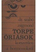 Szabó Zsigmond - Törpe óriások