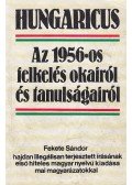 Fekete Sándor - Az 1956-os felkelés okairól és tanulságairól