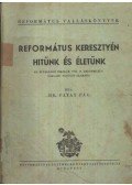Dr. Patay Pál - Református kresztyén hitünk és életünk