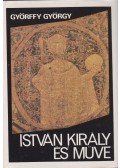 Györffy György - István király és műve