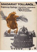 Kapocsy György - Madarat tolláról...