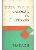 Duba Gyula - Valóság és életérzés