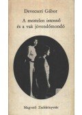 Devecseri Gábor - A meztelen istennő és a vak jövendőmondó