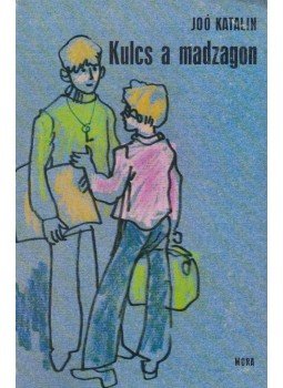 Joó Katalin - Kulcs a madzagon Joó Katalin - Kulcs a madzagon, Budapest 1980 antikvár könyv