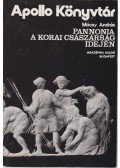 Mócsy András - Pannonia a korai császárság idején