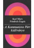 Friedrich Engels,Karl Marx - A Kommunista Párt kiáltványa