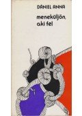 Dániel Anna - Meneküljön, aki fél