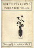 Gereblyés László - Ezerarcú világ