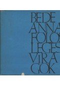 Bede Anna - Fölösleges virágok