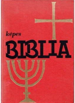 Joseph E. Krause, Samuel Terrien - Képes Biblia Joseph E. Krause, Samuel Terrien - Képes Biblia, Szabadka 1969 antikvár könyv