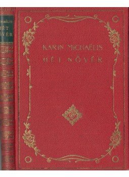 Michaelis, Karin - Hét nővér Michaelis, Karin - Hét nővér, 0 antikvár könyv