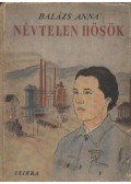 Balázs Anna - Névtelen hősök