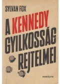 Fox, Sylvan - A Kennedy gyilkosság rejtelmei