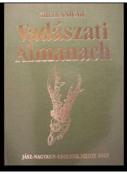- Jász-Nagykun-Szolnok Megyei Vadászati Almanach - Jász-Nagykun-Szolnok Megyei Vadászati Almanach, Szolnok 2002 antikvár könyv