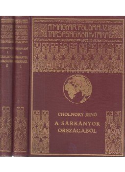 Cholnoky Jenő - A sárkányok országából I-II. kötet Cholnoky Jenő - A sárkányok országából I-II. kötet, Budapest 0 antikvár könyv