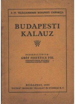 Gróf Festetics Pál - Budapesti kalauz Gróf Festetics Pál - Budapesti kalauz, Budapest 1933 antikvár könyv