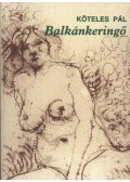 Köteles Pál - Balkánkeringő