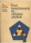 Fülöp Sándor,Simán Miklós - Esettanulmányok és vállalati játékok