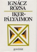 Ignácz Rózsa - Ikerpályáimon