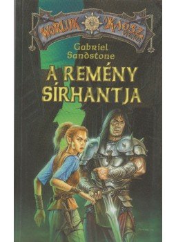 Sandstone, Gabriel - A remény sírhantja Sandstone, Gabriel - A remény sírhantja, 2003 antikvár könyv