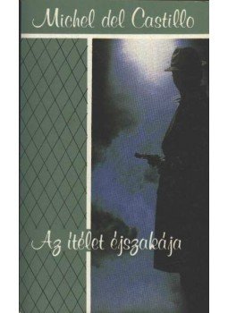 Castillo, Michel del - Az ítélet éjszakája Castillo, Michel del - Az ítélet éjszakája, Budapest 1989 antikvár könyv
