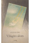 Gulyás Pál - Világító álom