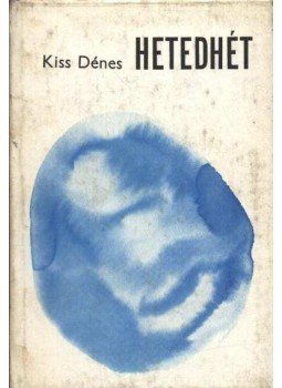 Kiss Dénes - Hetedhét Kiss Dénes - Hetedhét, Budapest 1975 antikvár könyv