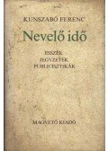 Kunszabó Ferenc - Nevelő idő