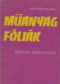 Dr. Kriston Pál - Műanyag fóliák