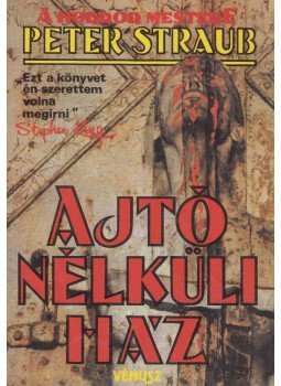STRAUB,PETER - Ajtó nélküli ház STRAUB,PETER - Ajtó nélküli ház, Budapest 1993 antikvár könyv