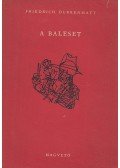 Friedrich Dürrenmatt - A baleset
