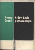 Kozma Dezső - Krúdy Gyula postakocsiján