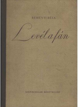 Reményi Béla - Levél a fán, Budapest 1955 antikvár könyv