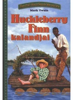 Twain, Mark - Huckleberry Finn kalandjai Twain, Mark - Huckleberry Finn kalandjai, Pécs 2005 antikvár könyv