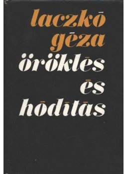 Laczkó Géza - Öröklés és hódítás Laczkó Géza - Öröklés és hódítás, Budapest 1981 antikvár könyv