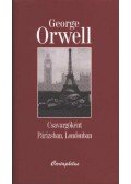 George Orwell - Csavargóként Párizsban, Londonban