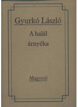 Gyurkó László - A halál árnyéka Gyurkó László - A halál árnyéka, Budapest 1982 antikvár könyv